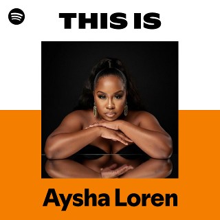 Aysha Loren | Spotify
