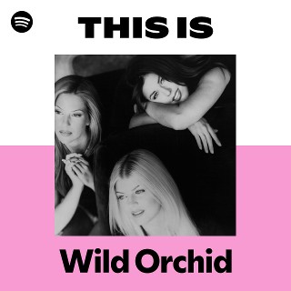 Wild Orchid | Spotify