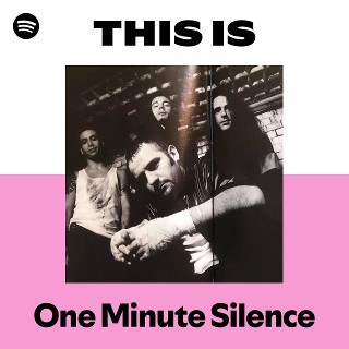One Minute Silence | Spotify