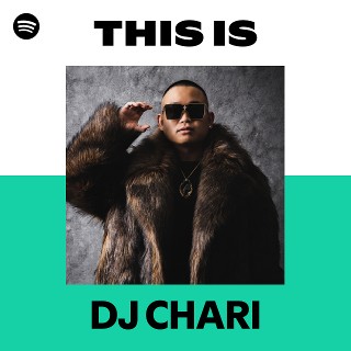 DJ CHARI | Spotify