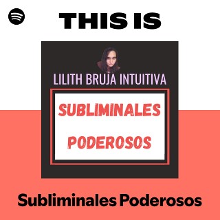 This Is Subliminales Poderosos | Spotify Playlist