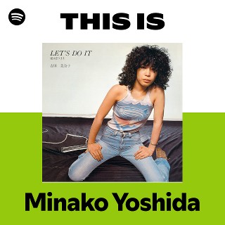 Minako Yoshida | Spotify