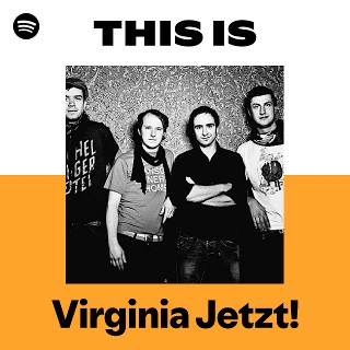 Virginia Jetzt! | Spotify
