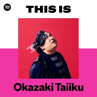 Okazaki Taiiku | Spotify