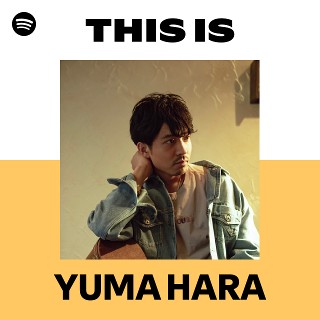 YUMA HARA | Spotify