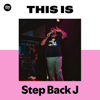 This Is Step Back J | Spotify Playlist