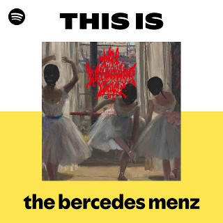 the bercedes menz | Spotify