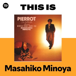 Masahiko Minoya | Spotify