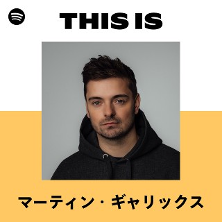マーティン・ギャリックス | Spotify