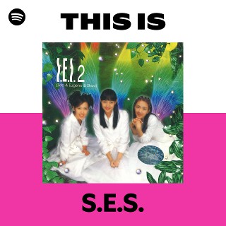S.E.S. | Spotify