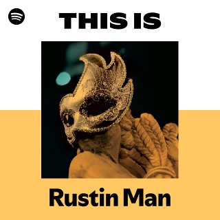 This Is Rustin Man | Spotify Playlist