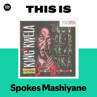 Spokes Mashiyane | Spotify