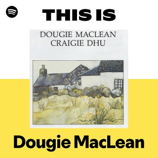 This Is Dougie MacLean | Spotify Playlist