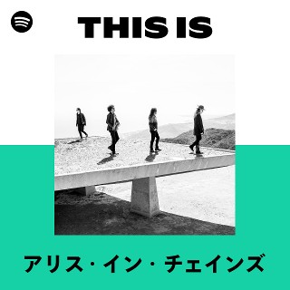 アリス・イン・チェインズ | Spotify