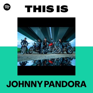 JOHNNY PANDORA | Spotify
