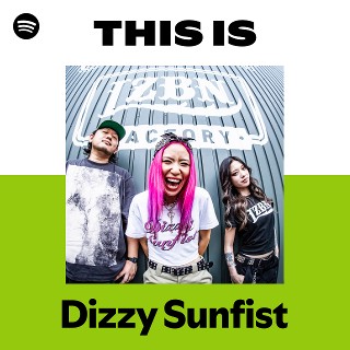 This Is Dizzy Sunfist | Spotify Playlist