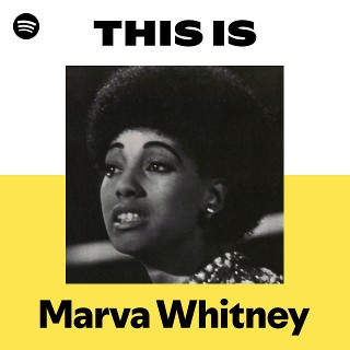 Marva Whitney | Spotify
