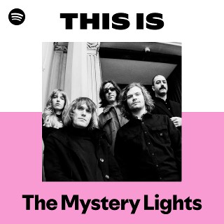 The Mystery Lights | Spotify