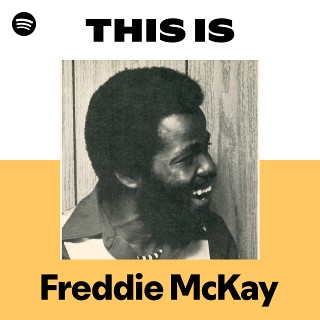 Freddie McKay | Spotify