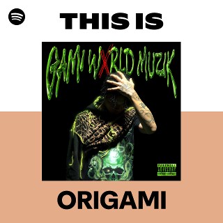 ORIGAMI | Spotify