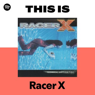 Racer X | Spotify