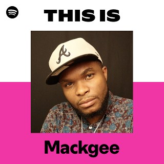 This Is Mackgee | Spotify Playlist