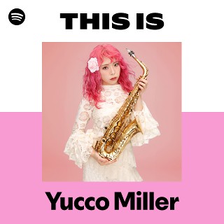 Yucco Miller | Spotify