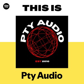 This Is Pty Audio | Spotify Playlist