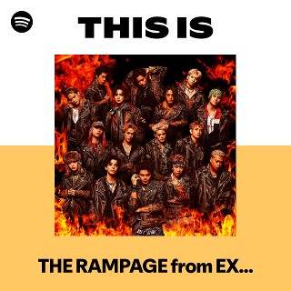 THE RAMPAGE from EXILE TRIBE | Spotify