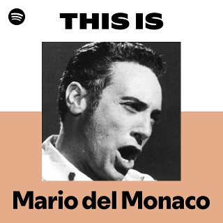 Mario del Monaco | Spotify