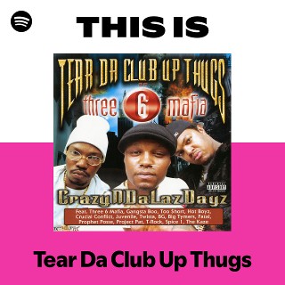 Tear Da Club Up Thugs | Spotify