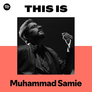 This Is Muhammad Samie | Spotify Playlist