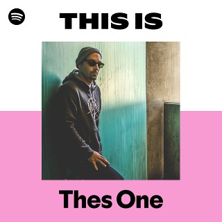 Thes One | Spotify