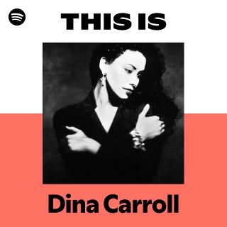 Dina Carroll | Spotify