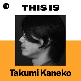 Takumi Kaneko | Spotify