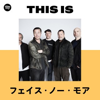 フェイス・ノー・モア | Spotify