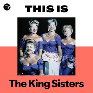 The King Sisters | Spotify