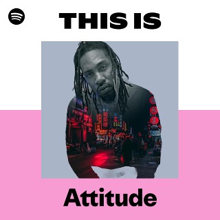 Attitude | Spotify