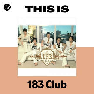 This Is 183 Club | Spotify Playlist