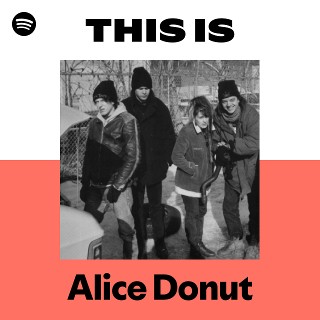 Alice Donut | Spotify