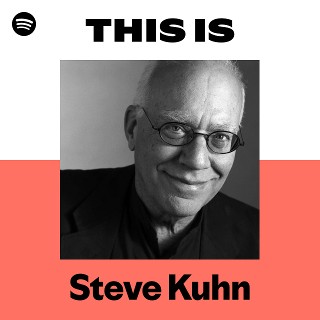 Steve Kuhn | Spotify