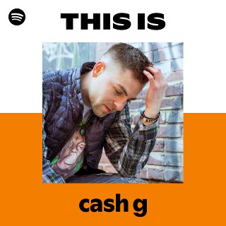 cash g | Spotify