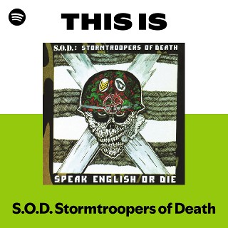 S.O.D. Stormtroopers of Death | Spotify