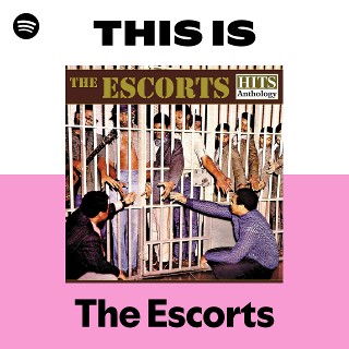 The Escorts | Spotify