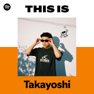 Takayoshi | Spotify