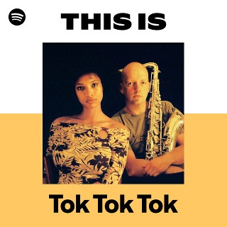 Tok Tok Tok | Spotify