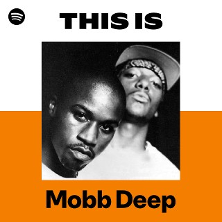 Mobb Deep | Spotify