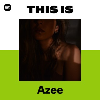 This Is Azee | Spotify Playlist