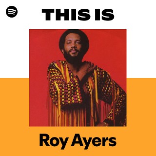 About Roy Ayers ： ロイ・エアーズ - レアグルーヴ~ヒップホップ