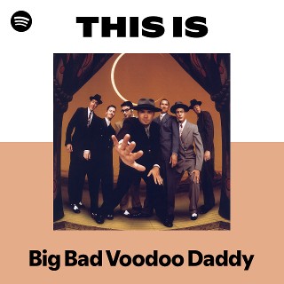 Big Bad Voodoo Daddy | Spotify